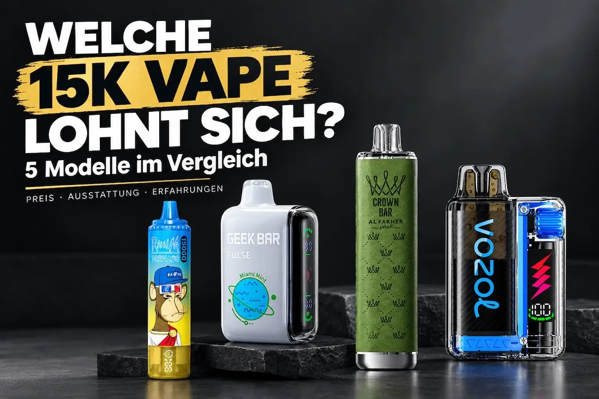 15K Vape Vergleich mit fünf Modellen von FUMOT, VOZOL, Al Fakher, LOST MARY und GEEK BAR