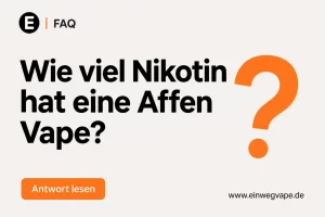 Wie viel Nikotin hat eine Affen Vape?