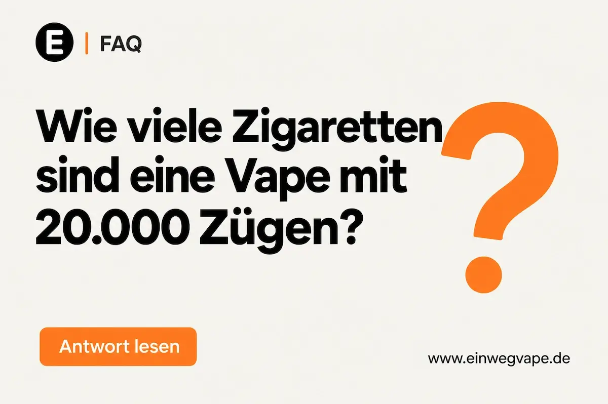 Wie viele Zigaretten sind eine Vape 20000 Züge?-FAQ