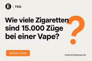 FAQ-Wie viele Zigaretten sind 15.000 Züge bei einer Vape?