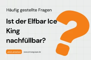 Ist der Elfbar Ice King nachfüllbar?