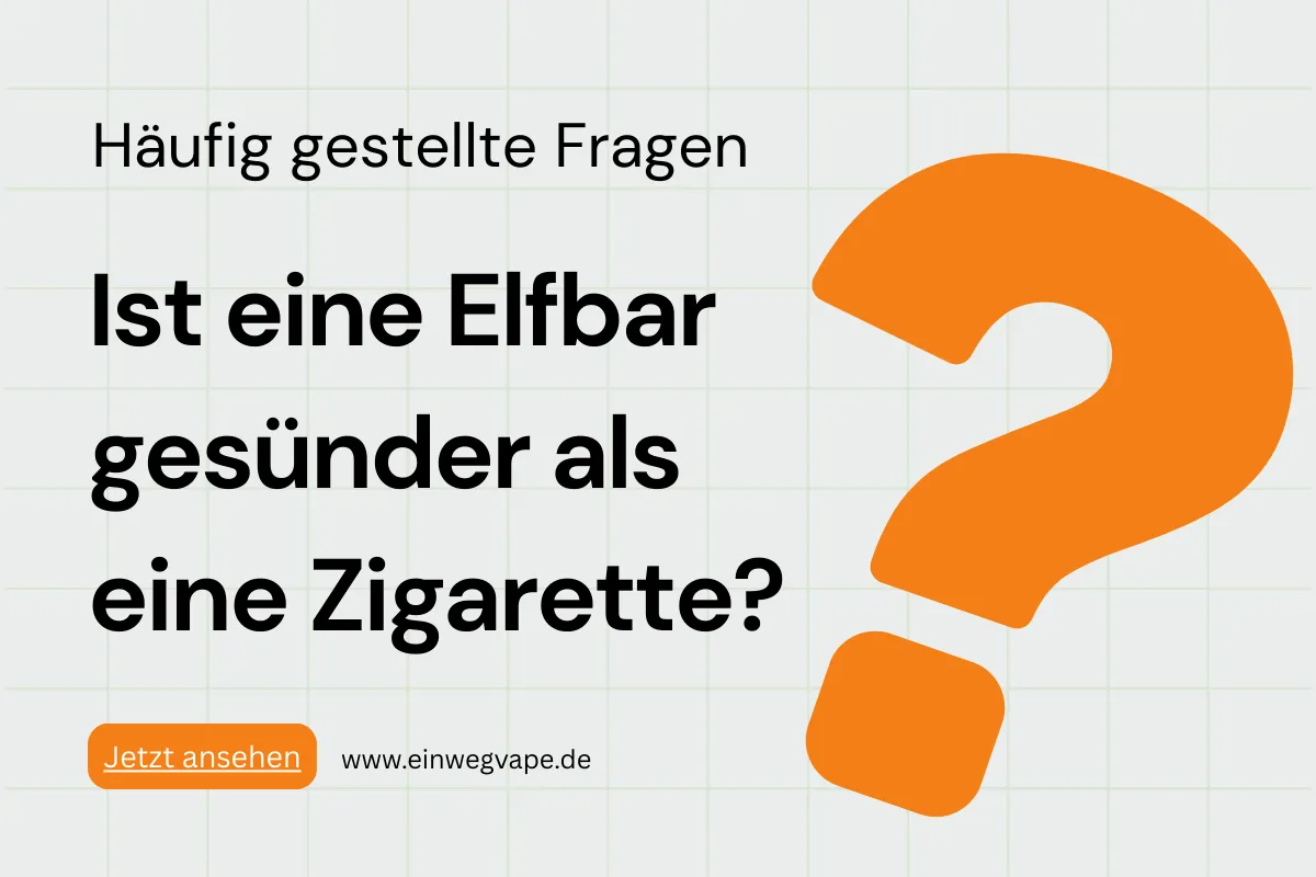 Ist eine Elfbar gesünder als eine Zigarette?