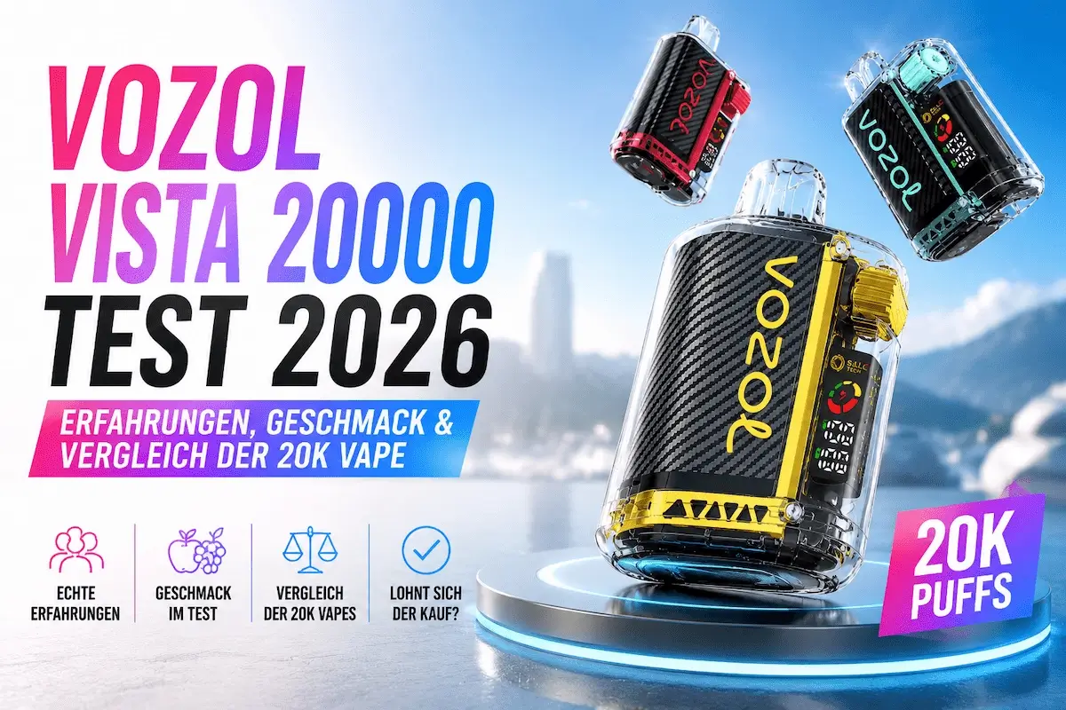 VOZOL Vista 20000 Vape im Test 2026 – Geschmack, Funktionen und Erfahrungen